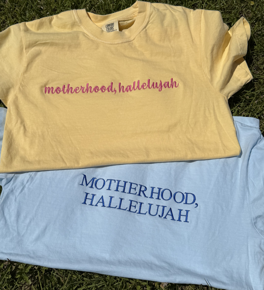 Motherhood, Hallelujah Embroidered T-Shirt