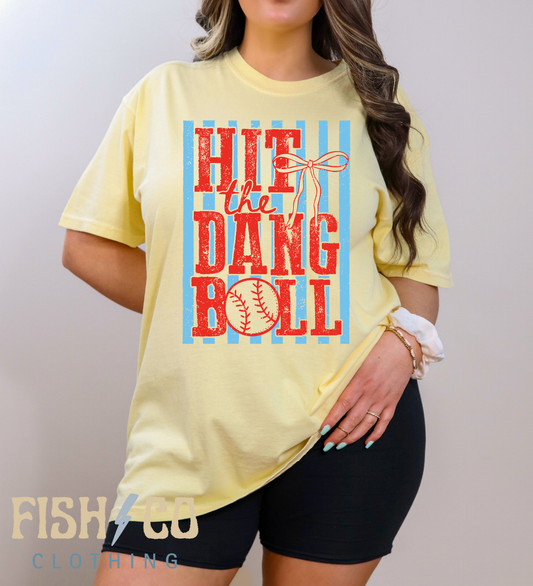 Hit The Dang Ball T-Shirt